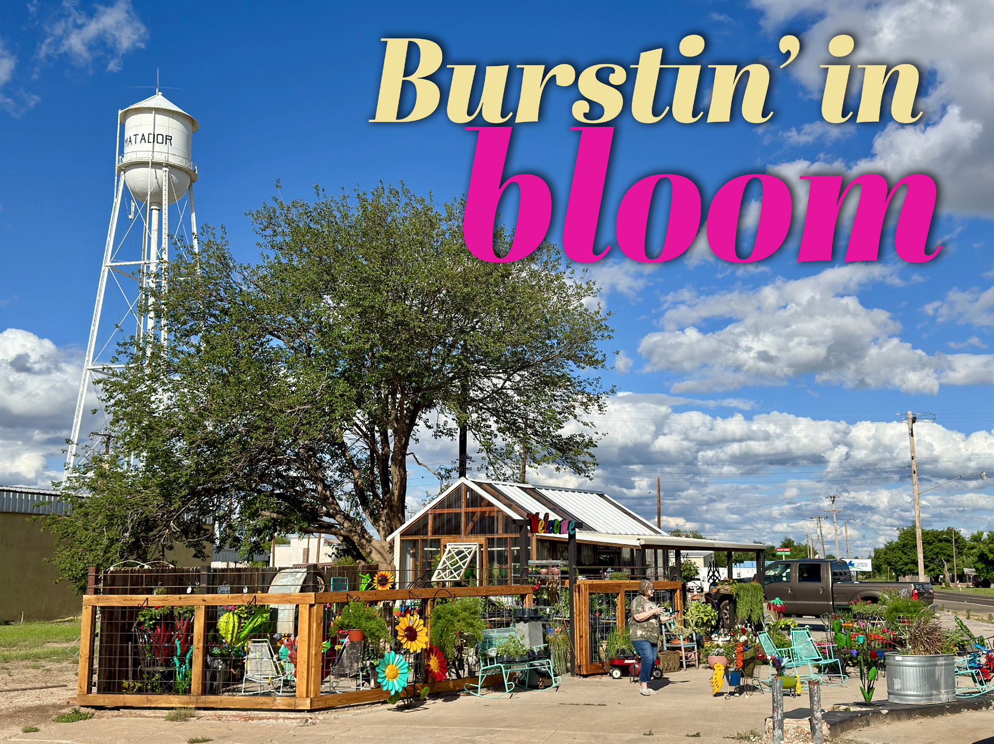 The week before Mother’s Day in downtown Matador, colorful blooms and greenery were bursting out all along Highway 70 for eager garden-gift-givers—from Me &amp; B’s Resqu’d Junkery to Chelle’s Garden and the Motley Farm &amp; Ranch store. | COURTESY PHOTOS