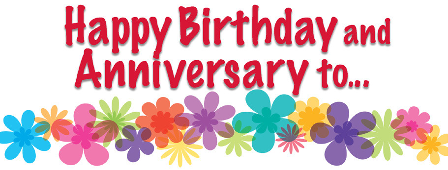 Happy Birthday and Anniversary to