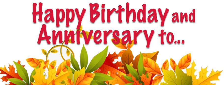 Happy Birthday and Anniversary yo...