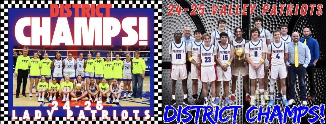 VALLEY WINS Both the Valley girls and the Valley boys won their District 8-1A championships earlier this month. The girls won their bi-district playoff Monday, and the boys play their bi-district game this coming Monday. | COURTESY PHOTOS
