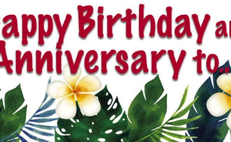 Happy Birthday and Anniversary to...