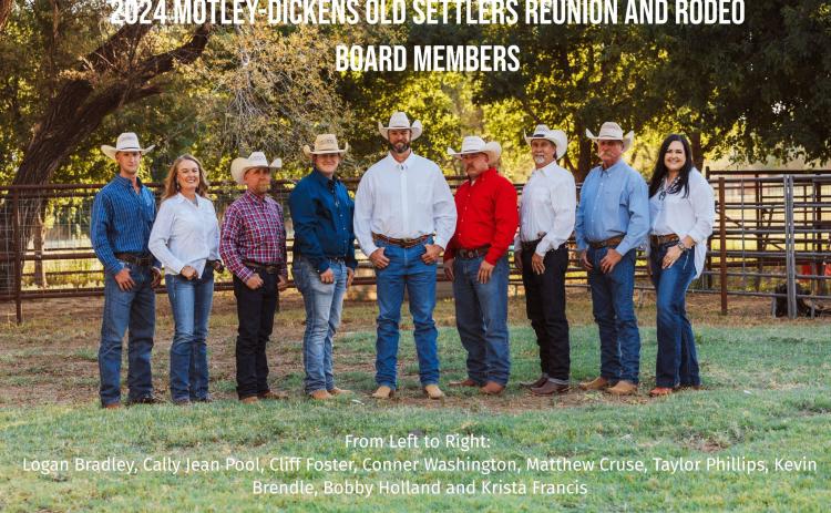 RODEO BOARD for the upcoming 101st Motley-Dickens Old Settlers Rodeo and Reunion are, from left, Logan Bradley, Cally Jean Pool, Cliff Foster, Conner Washinton, Matthew Cruse, Taylor Phillips, Kevin Brendle, Bobby Holland, Krista Francis. | KRISTA FRANCIS PHOTOS