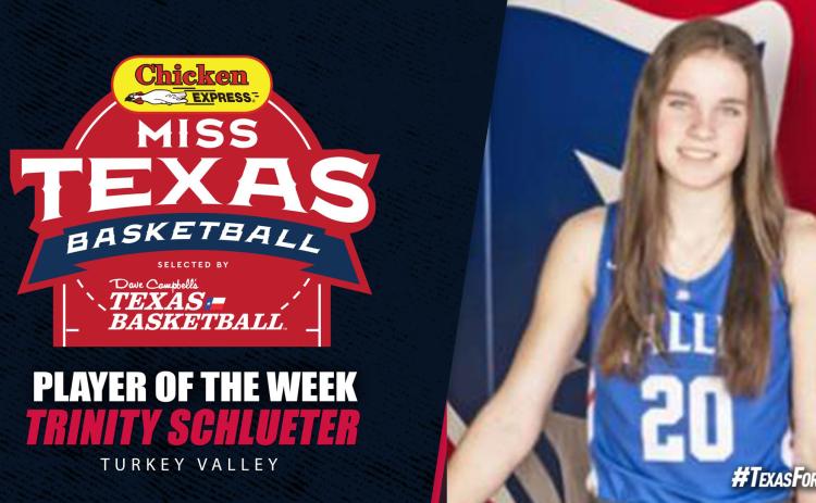 VALLEY HONOR Dave Campbell’s Texas Football selected Trinity Schlueter of Valley as their week 9 high school female basketball player of the week. Schlueter had 28 points, 6 rebounds and 4 steals in the game versus Hedley. | COURTESY GRAPHIC