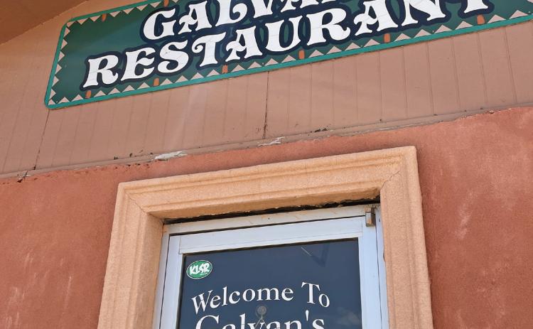 GOOD-BYE TO GALVAN’S Or at least “Adios” for now—last week Leticia Galvan, owner of Galvan’s Restaurant in Turkey closed the doors of her popular Mexican restaurant. Galvan, who plans to take a job in Mission,Texas, closer to her family, said she is leaving the possibility open of returning and reopening in the future. | CAPROCK COURIER