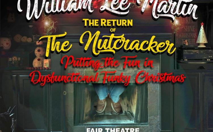 Comedian William Lee Martin presents The Return of the Nutcracker at Plainview’s Fair Theater Dec. 17